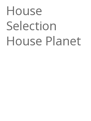 Afficher "House Selection House Planet"