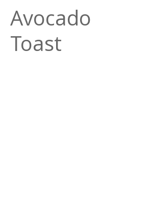 Afficher "Avocado Toast"