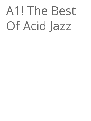 Afficher "A1! The Best Of Acid Jazz"