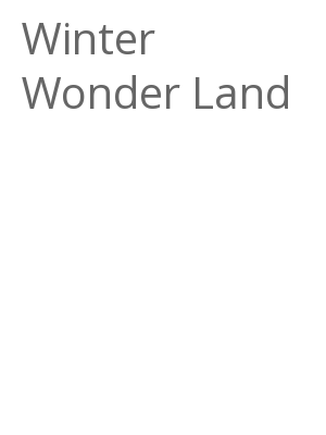 Afficher "Winter Wonder Land"