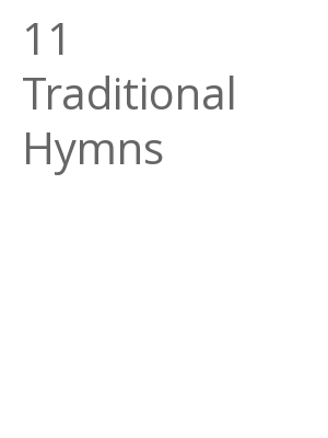 Afficher "11 Traditional Hymns"