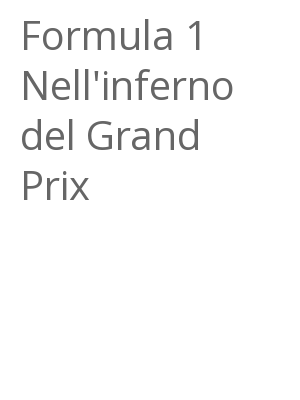 Afficher "Formula 1 Nell'inferno del Grand Prix"