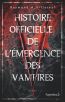 Afficher "Histoire officielle de l'émergence des vampires"