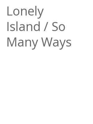 Afficher "Lonely Island / So Many Ways"