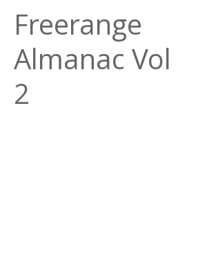 Afficher "Freerange Almanac Vol 2"