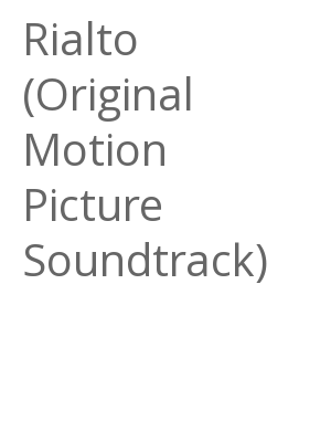 Afficher "Rialto (Original Motion Picture Soundtrack)"