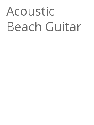 Afficher "Acoustic Beach Guitar"