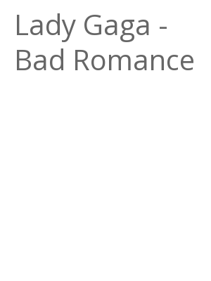 Afficher "Lady Gaga - Bad Romance"