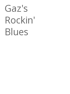 Afficher "Gaz's Rockin' Blues"