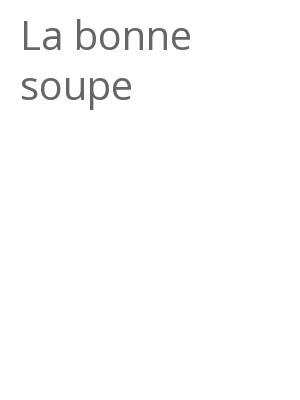 Afficher "La bonne soupe"