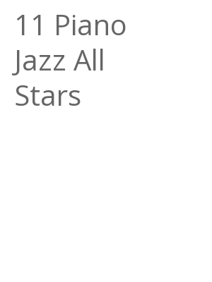 Afficher "11 Piano Jazz All Stars"