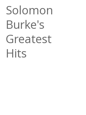 Afficher "Solomon Burke's Greatest Hits"