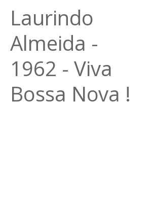 Afficher "Laurindo Almeida - 1962 - Viva Bossa Nova !"