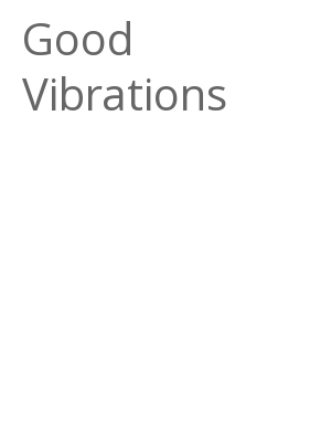 Afficher "Good Vibrations"