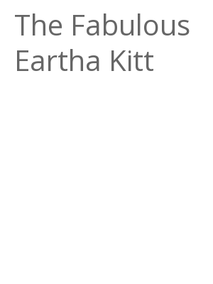 Afficher "The Fabulous Eartha Kitt"