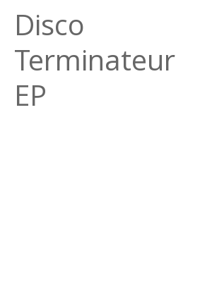 Afficher "Disco Terminateur EP"