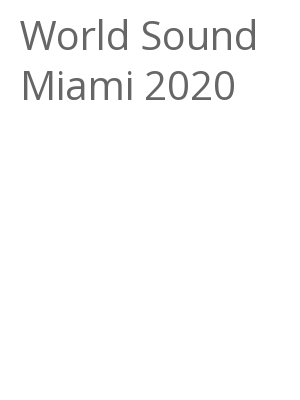 Afficher "World Sound Miami 2020"