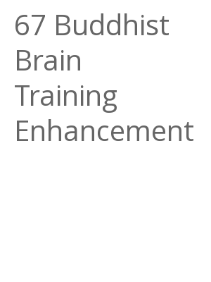 Afficher "67 Buddhist Brain Training Enhancement"