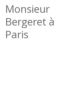 Afficher "Monsieur Bergeret à Paris"