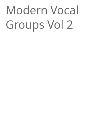 Afficher "Modern Vocal Groups Vol 2"