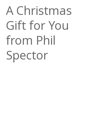Afficher "A Christmas Gift for You from Phil Spector"