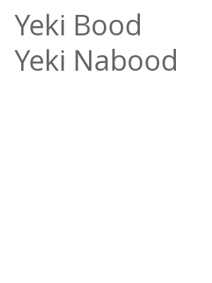 Afficher "Yeki Bood Yeki Nabood"