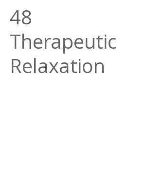 Afficher "48 Therapeutic Relaxation"