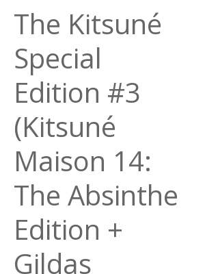 Afficher "The Kitsuné Special Edition #3 (Kitsuné Maison 14: The Absinthe Edition + Gildas Kitsuné Club Night Mix #3)"
