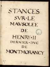 Afficher "MS 27 - Stances sur le mausolée de Henry II, dernier duc de Montmorency"