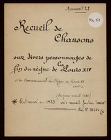 Afficher "MS 51 - Recueil de chansons sur les personnages de la fin du règne de Louis XIV et du commencement du règne de Louis XV"