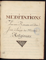 Afficher "MS 60 - Méditations pour une retraitte de dix jours à l'usage des maisons religieuses"