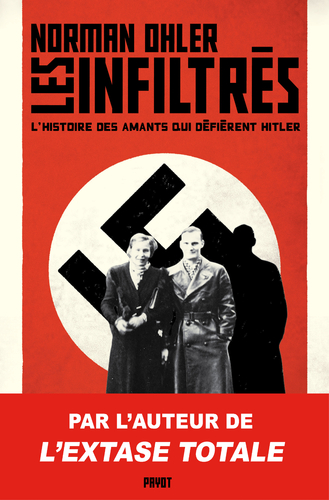 Afficher "Les infiltrés : l'histoire des amants qui défièrent Hitler"
