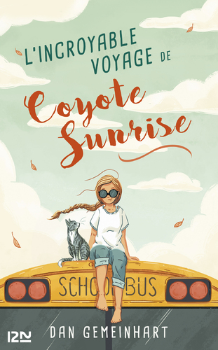 Afficher "L'incroyable voyage de Coyote Sunrise"