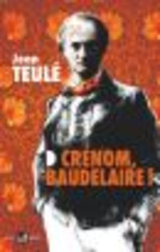 Afficher "Crénom, Baudelaire !"