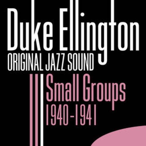 Afficher "Original Jazz Sound: Small Groups 1940-1941"
