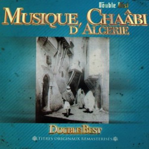 Afficher "Double Best: Musique chaâbi d'Algérie"