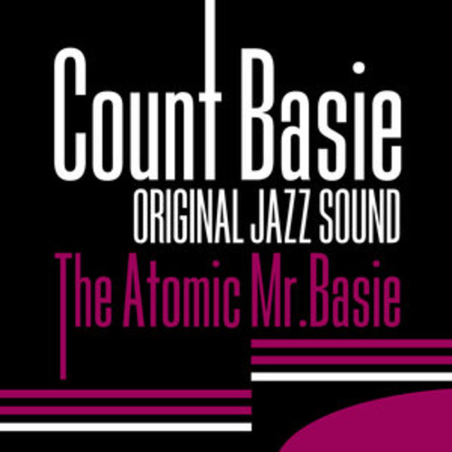 Afficher "Original Jazz Sound: The Atomic Mr. Basie"