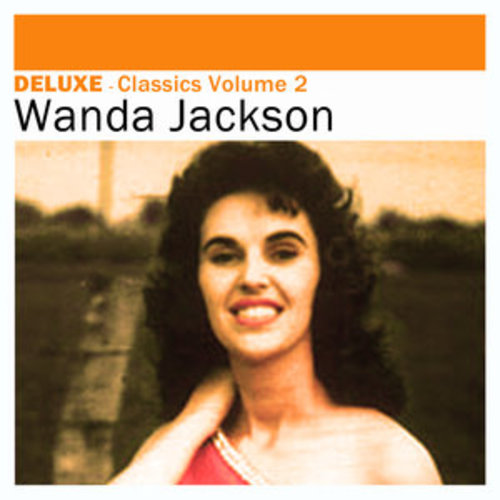 Afficher "Deluxe: Classics, Vol. 2 - Wanda Jackson"