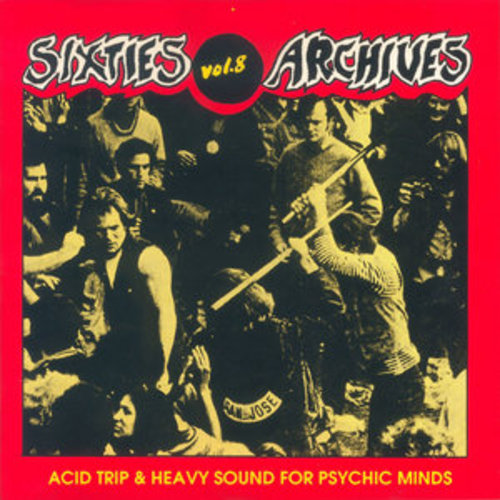 Afficher "Sixties Archives, Vol. 8: Acid Trip & Heavy Sound for Psychic Minds"