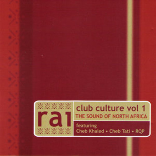 Afficher "Raï Club Culture, Vol. 1 (The Sound of North Africa)"