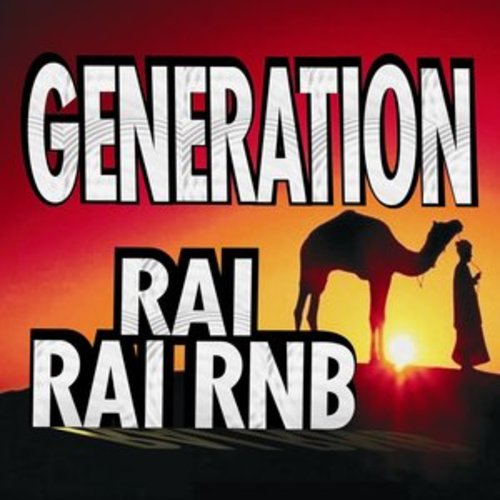 Afficher "Génération Rai / Rai RnB"