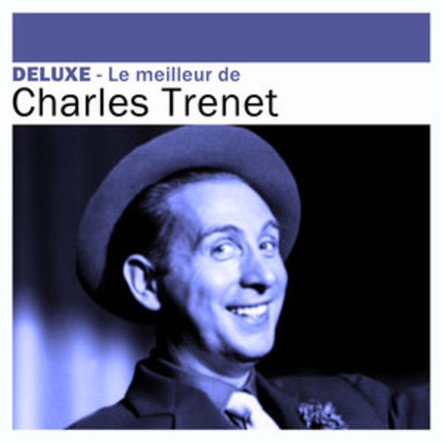 Afficher "Deluxe: Le meilleur de Charles Trénet"