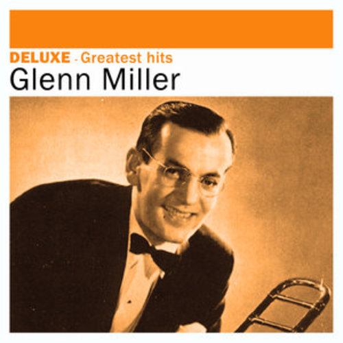 Afficher "Deluxe: Greatest Hits - Glenn Miller"