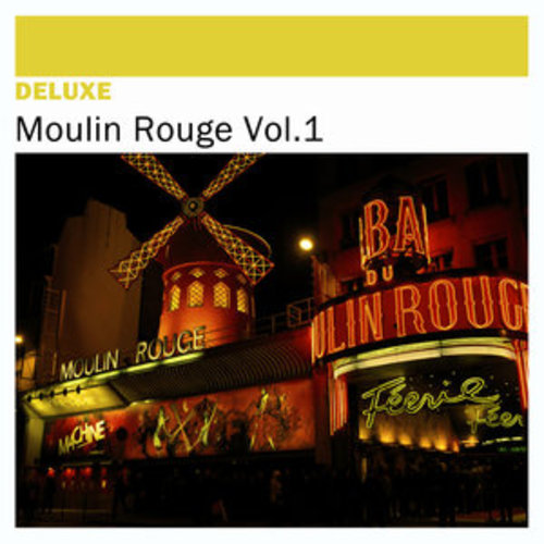 Afficher "Deluxe: Moulin Rouge, Vol. 1"