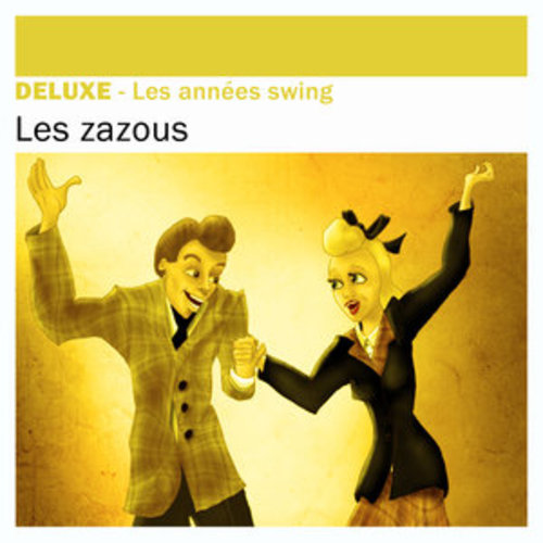 Afficher "Deluxe: Les Zazous (Les années swing)"