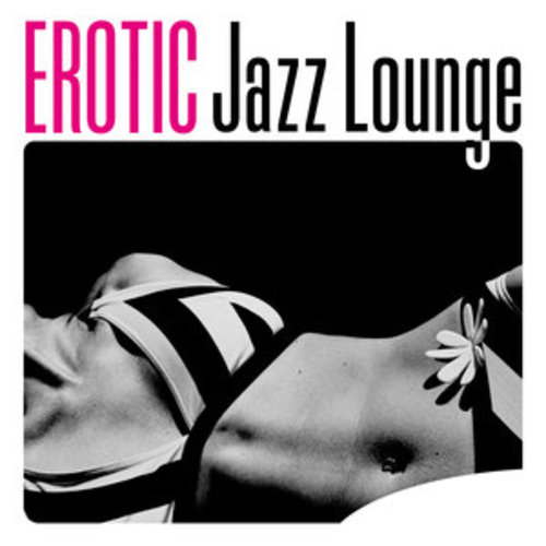 Afficher "Erotic Jazz Lounge"