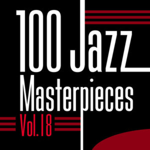 Afficher "100 Jazz Masterpieces, Vol.18"