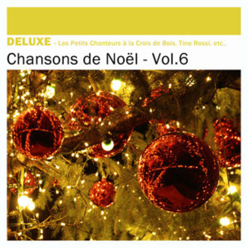 Afficher "Deluxe: Chansons de Noël, Vol.6"