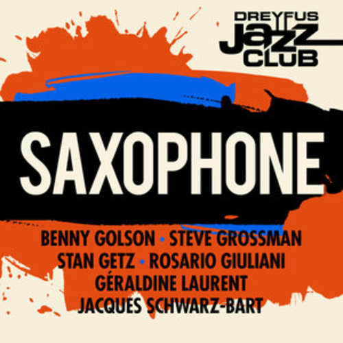 Afficher "Dreyfus Jazz Club: Saxophone"