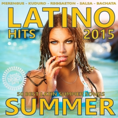 Afficher "Latino Summer 2015 - 50 Best Latin Songs"